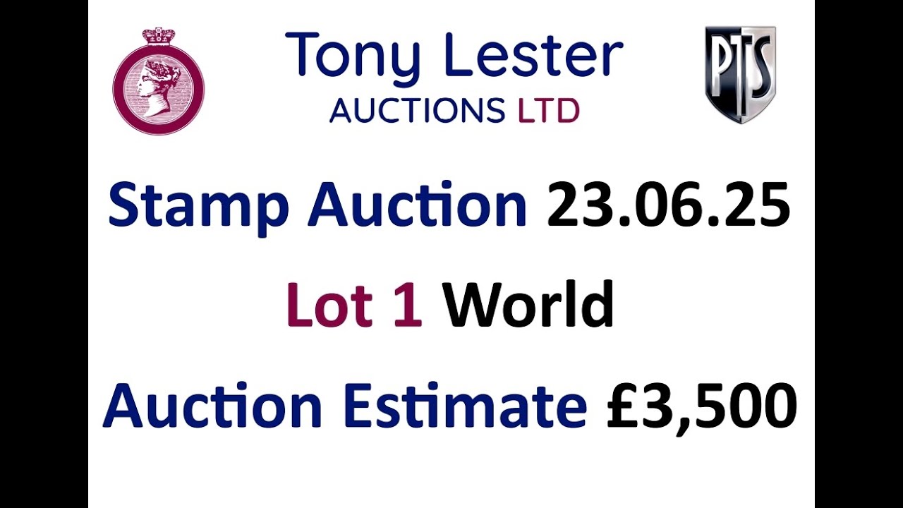 STAMP AUCTION 23rd / 24th June Lot 1 Estimate £3,500
