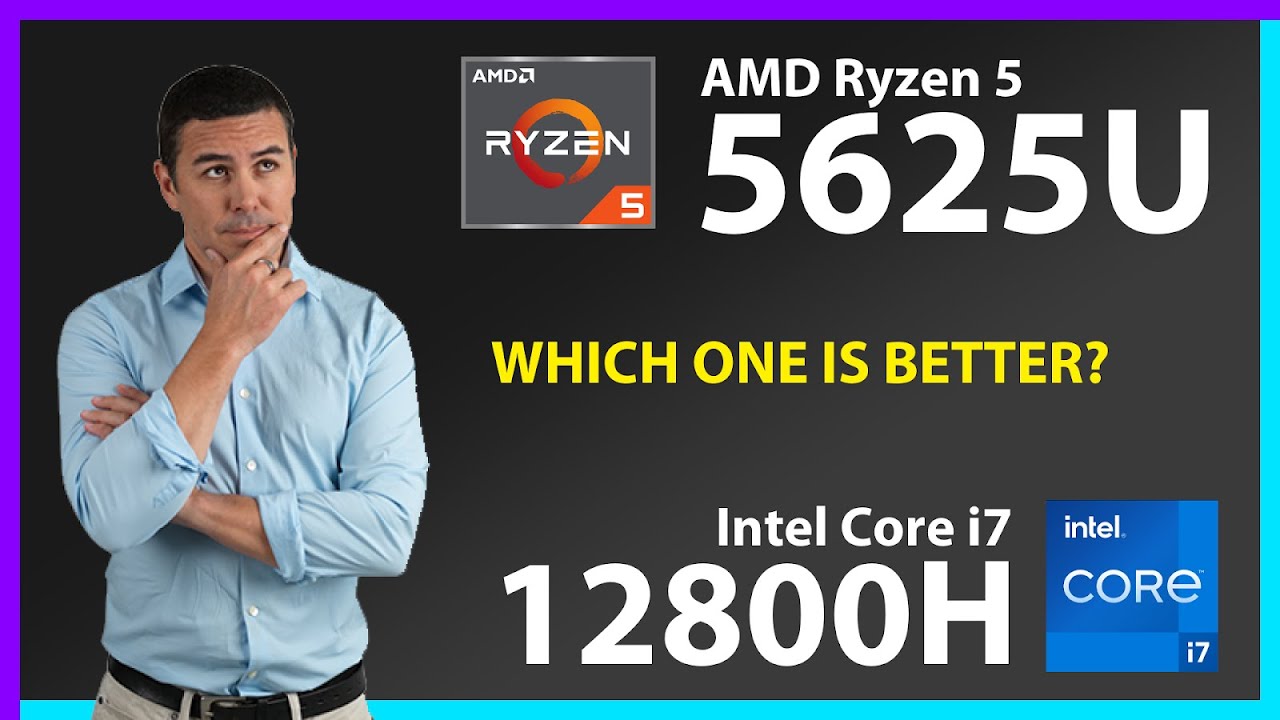 AMD Ryzen 5 5625U vs INTEL Core i7 12800H Technical Comparison