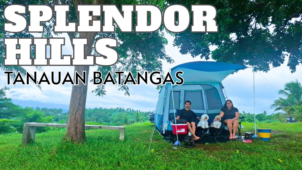 SPLENDOR HILLS CAMPSITE IN TANAUAN BATANGAS | CAMPING WITH OUR DOGS