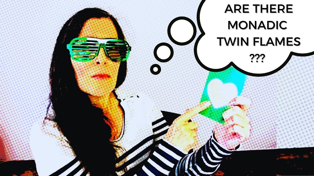 Are you a MONADIC TWIN FLAME??? 