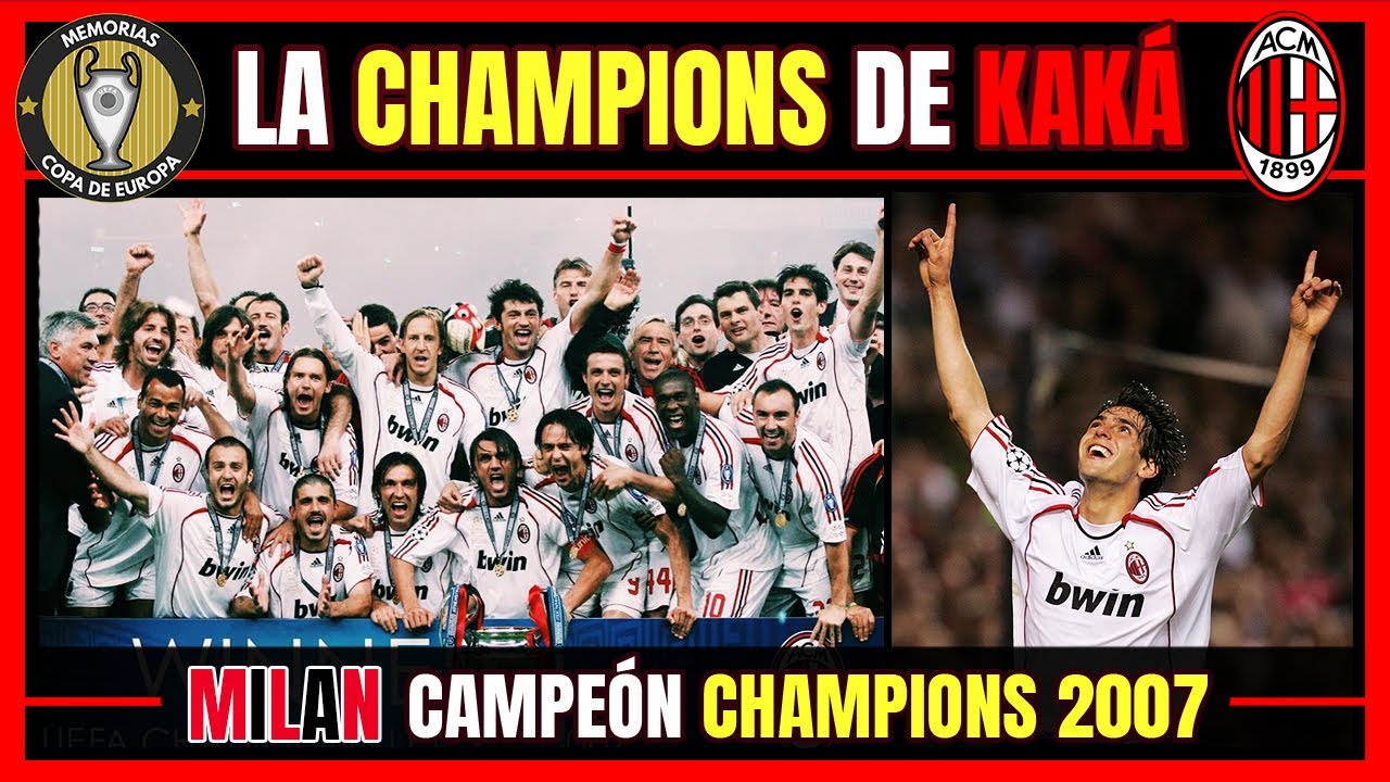 El MILAN de KAK&Aacute; 🏆 Campe&oacute;n CHAMPIONS (2006-2007) 🔴⚫ La 7&ordf; y &Uacute;ltima Copa de Europa rossonera