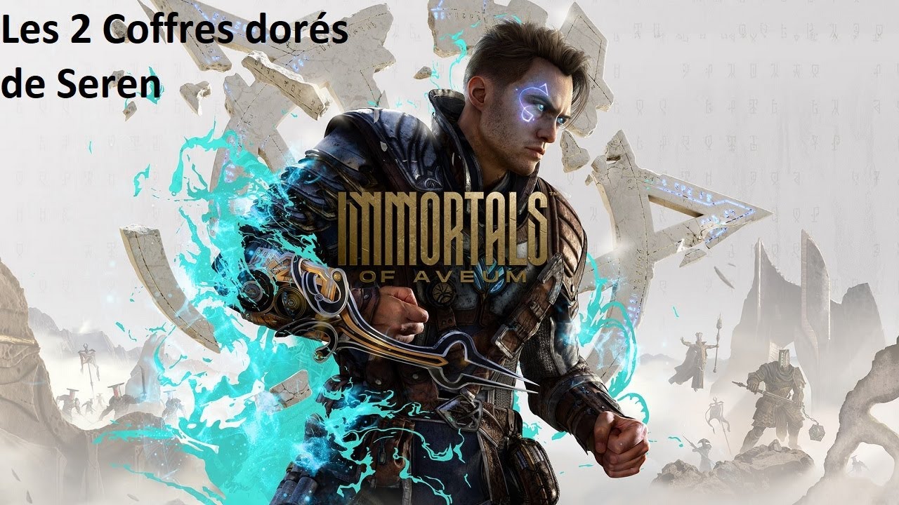 Immortals of Aveum - Les 2 Coffres dor&eacute;s de Seren