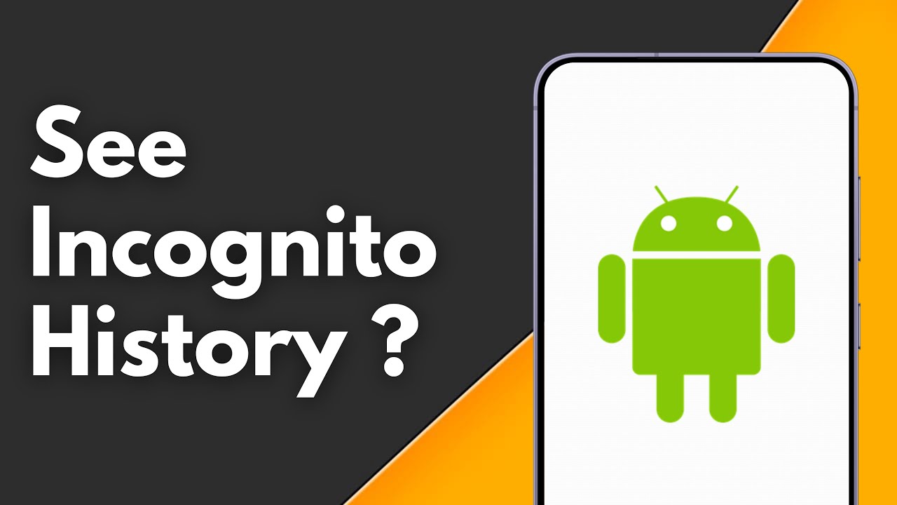 Can we See Incognito History on Android ?