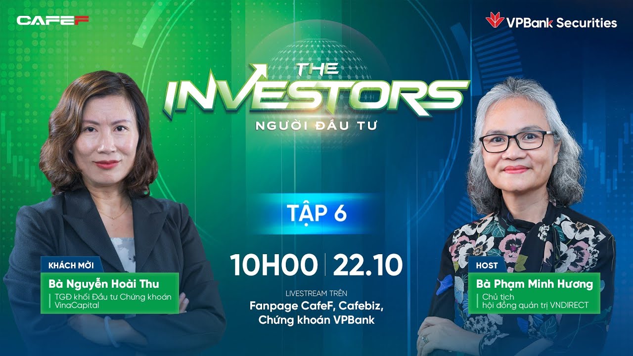 Talk show The Investors tập 6: Khách mời bà Nguyễn Hoài Thu, TGĐ Khối đầu tư Chứng khoán VinaCapital