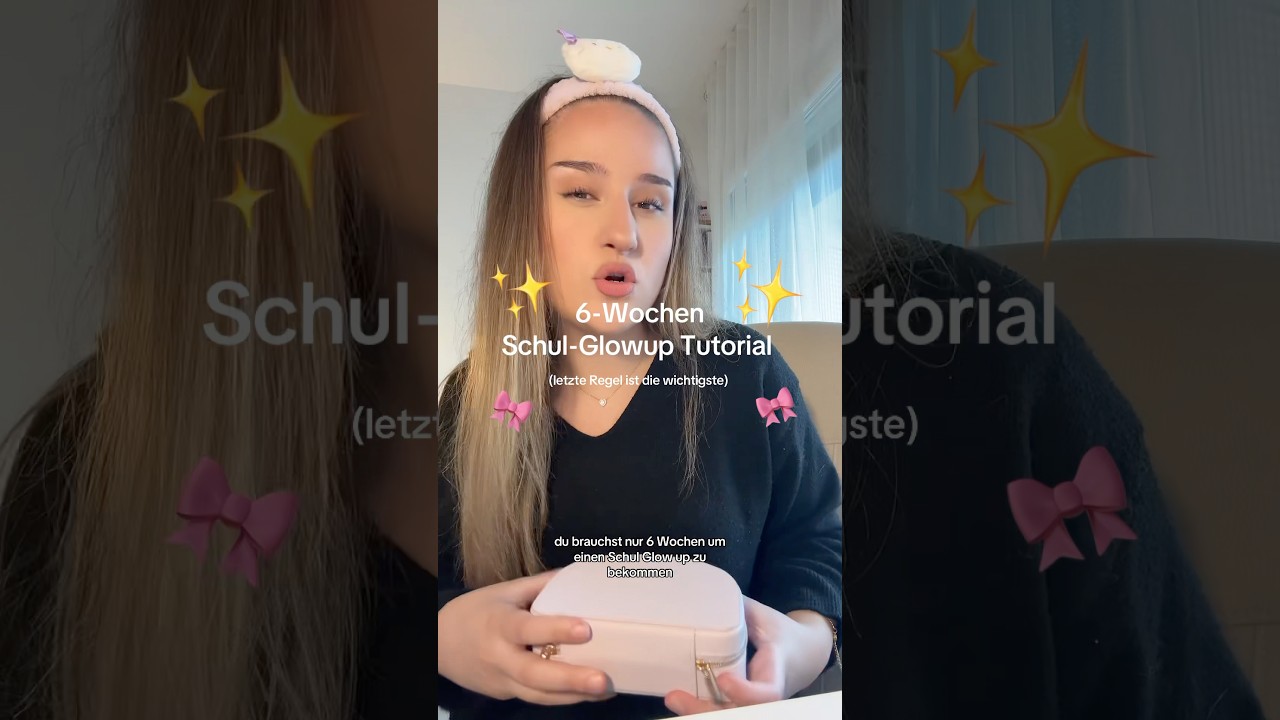 6- Wochen Schul-Glowup Tutorial #schule #glowup #schultipps #schulleben