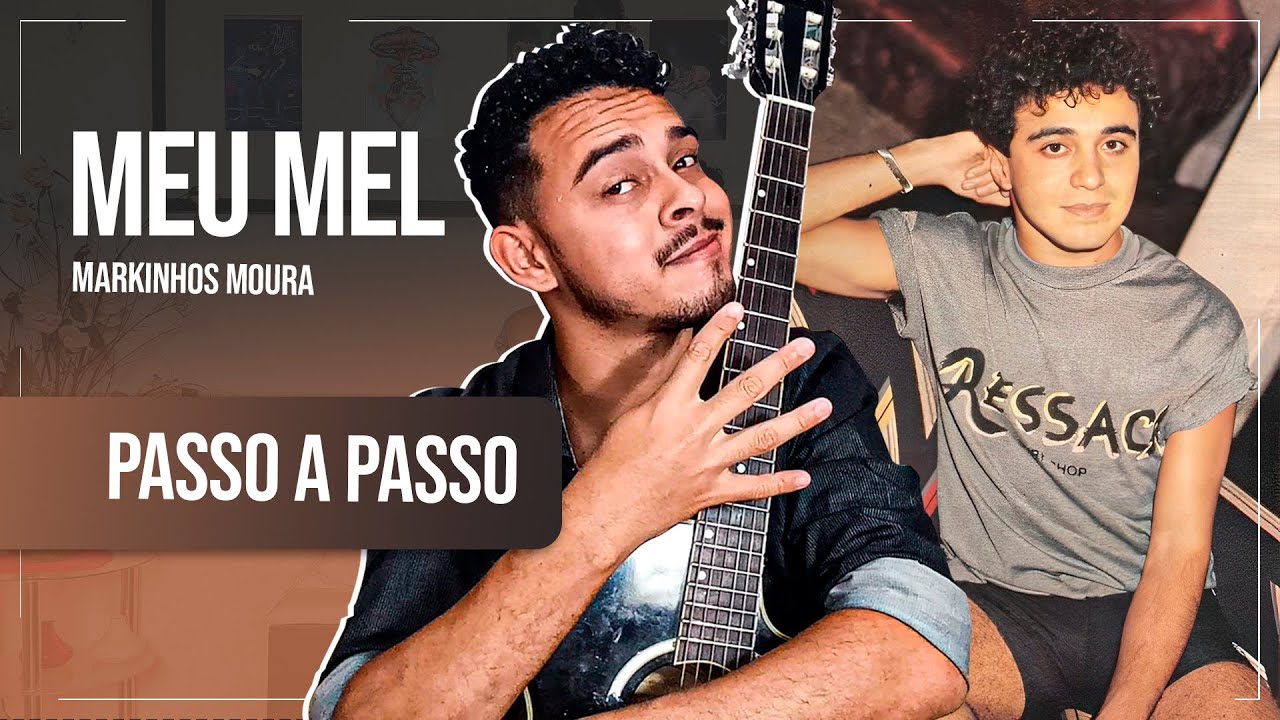 Como Tocar Meu Mel No Violão Muito Passo a Passo - Markinhos Moura
