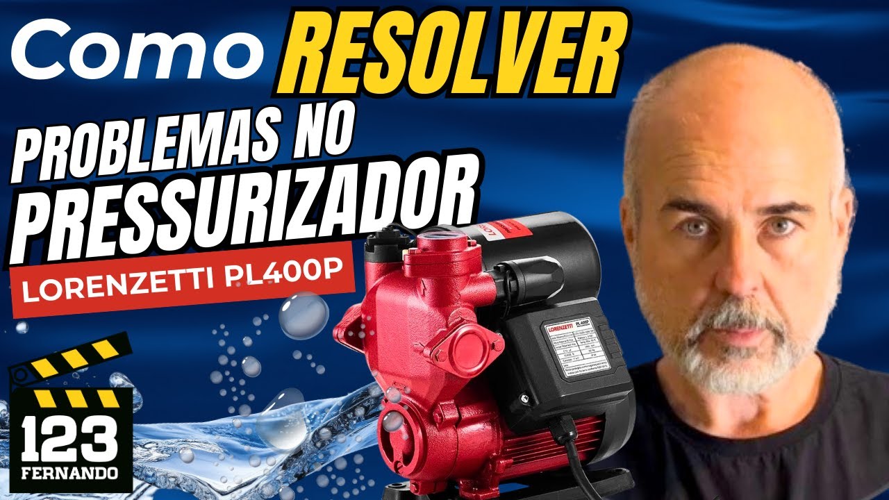 Pressurizador com problema? Resolvi tudo no Lorenzetti PL400P