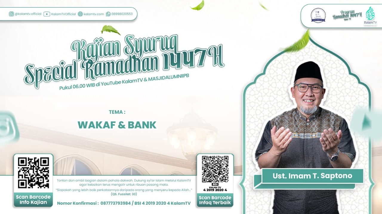 KAJIAN SYURUQ  SPESIAL RAMADHAN KALAMTV x Masjid Alumni IPB Bersama Ust. Imam T. Saptono, M.M