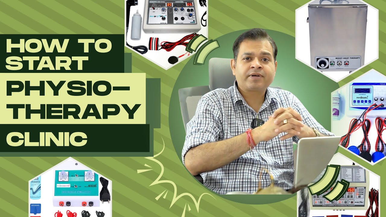 Best 5 Modalities for Physiotherapists, How to Start Physiotherapy Clinic, Physiotherapy Equipments