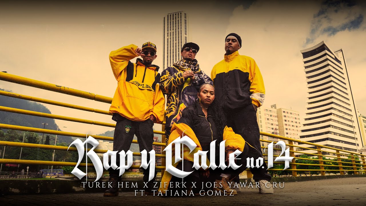 Turek Hem x Ziferk x Joes YC ft. Tatiana Gomez - Rap y Calle No. 14 BOGOTA 🇨🇴🇲🇽