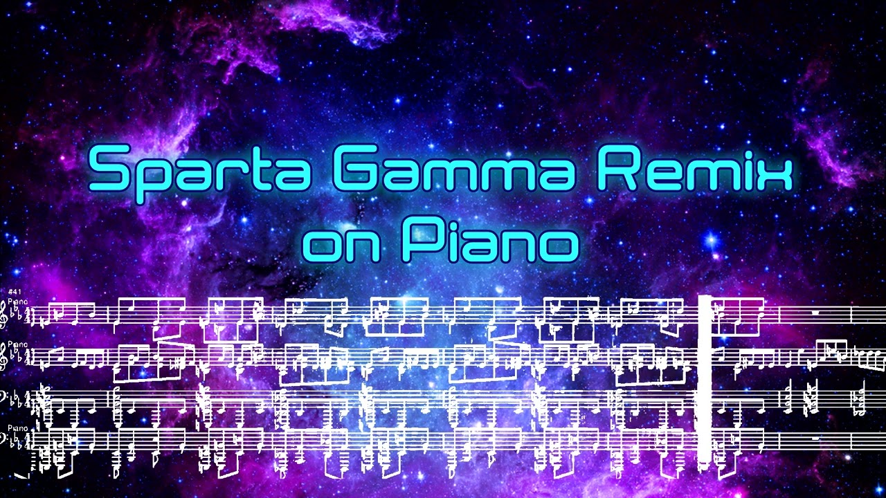 Sparta Gamma Remix on Piano