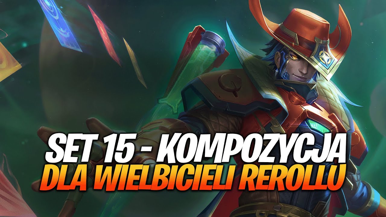 LUBISZ REROLL? TO BĘDZIE KOMPOZYCJA DLA CIEBIE W SECIE 15 TFT