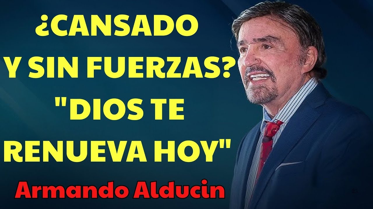 Descanso Para El Alma Cansada： Dios Renueva Tus Fuerzas Hoy  | Armando Alducin Predicas