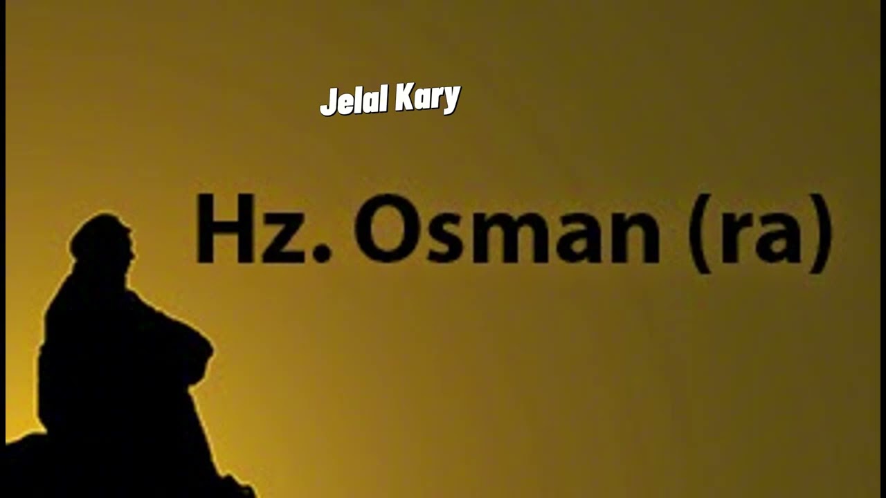 Jelal Kary -  Hz Osman Mazwun