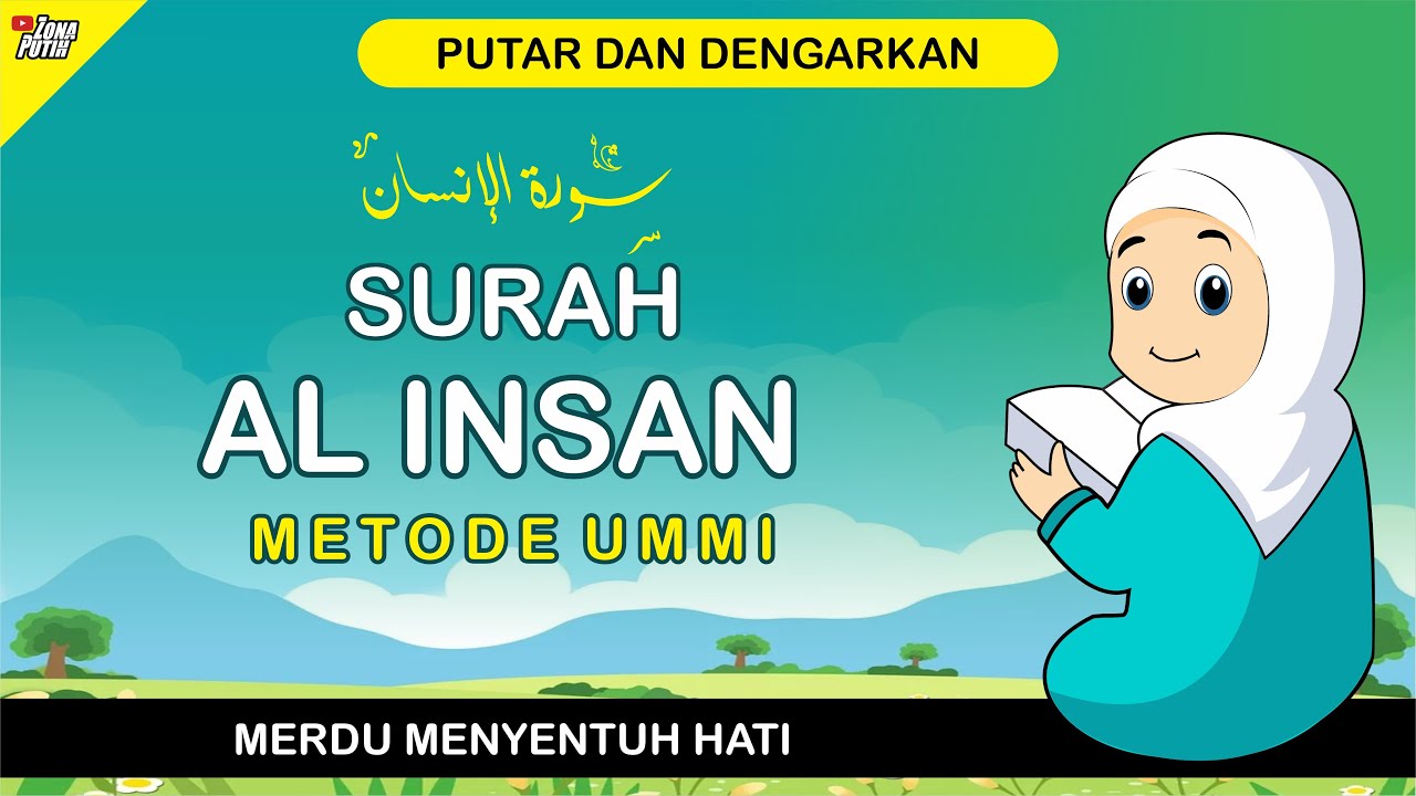 SURAH AL INSAN MERDU سورة الإنسان - Murottal Juz 29 Metode Ummi - 3 Kali Diulang