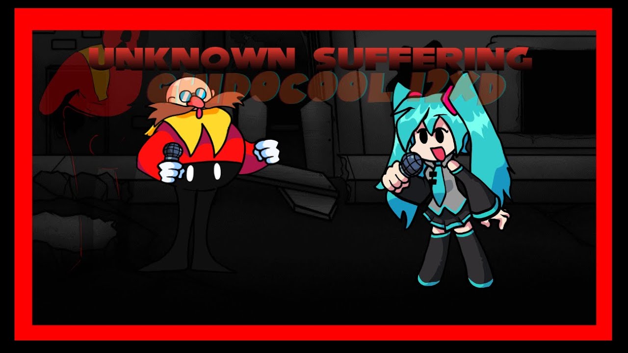 unknown suffering But It's tails y hatsune miku vs starved eggman  l My Cover FNF MODS