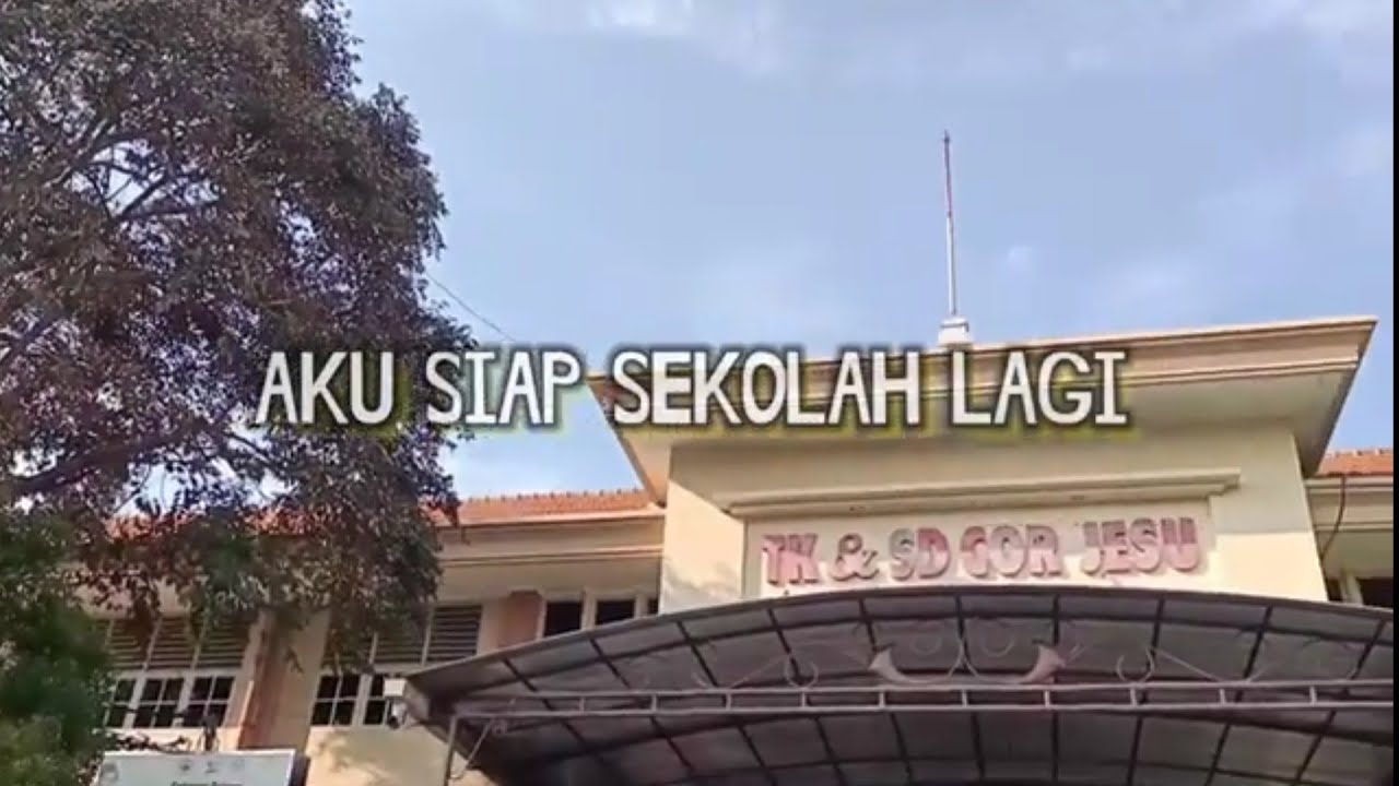 AKU SIAP SEKOLAH LAGI || SD MARSUDIRINI COR JESU SEMARANG
