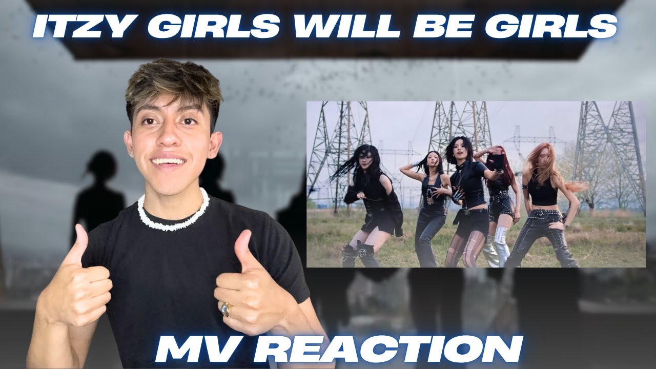 ITZY Girls Will Be Girls MV REACTION - THE DANCE BREAK AND CONCEPT EATSSS OMG!!!