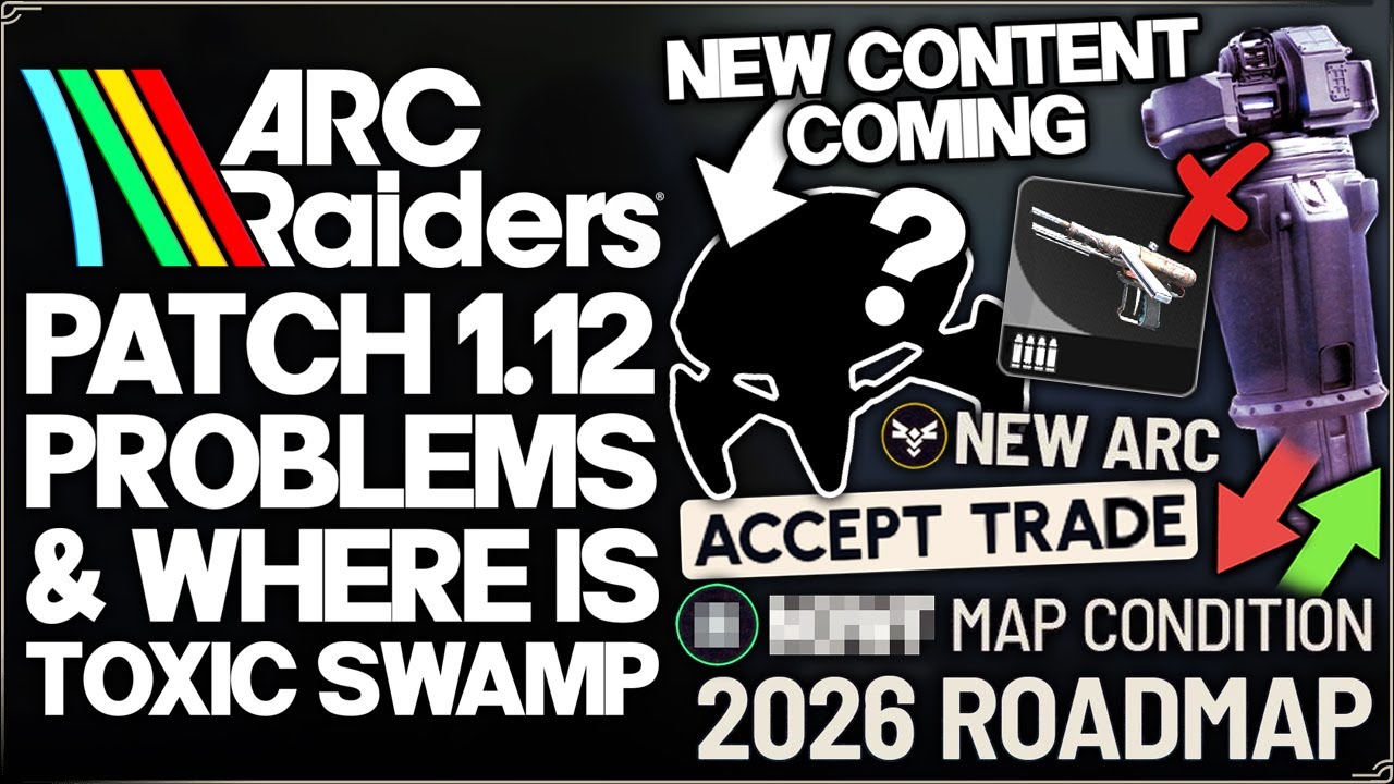 Arc Raiders - Patch 1.12.0 Problems, New Map Datamine & Arc/Gun Balance Changes - We NEED a Roadmap!