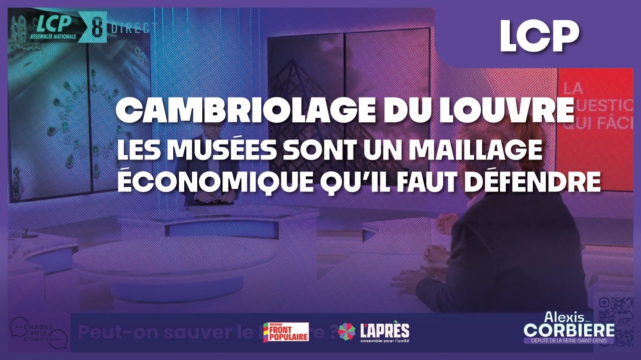 Les musées sont un maillage économique et symbolique qu’il faut défendre - Alexis Corbière sur LCP