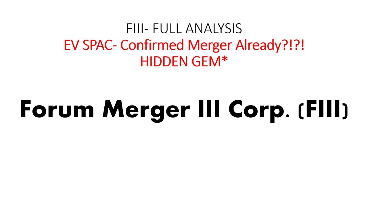 EV SPAC- HIDDEN GEM*|Forum Merger III Corporation (FIII) Stock. Full Analysis 2021. MUST WATCH*|