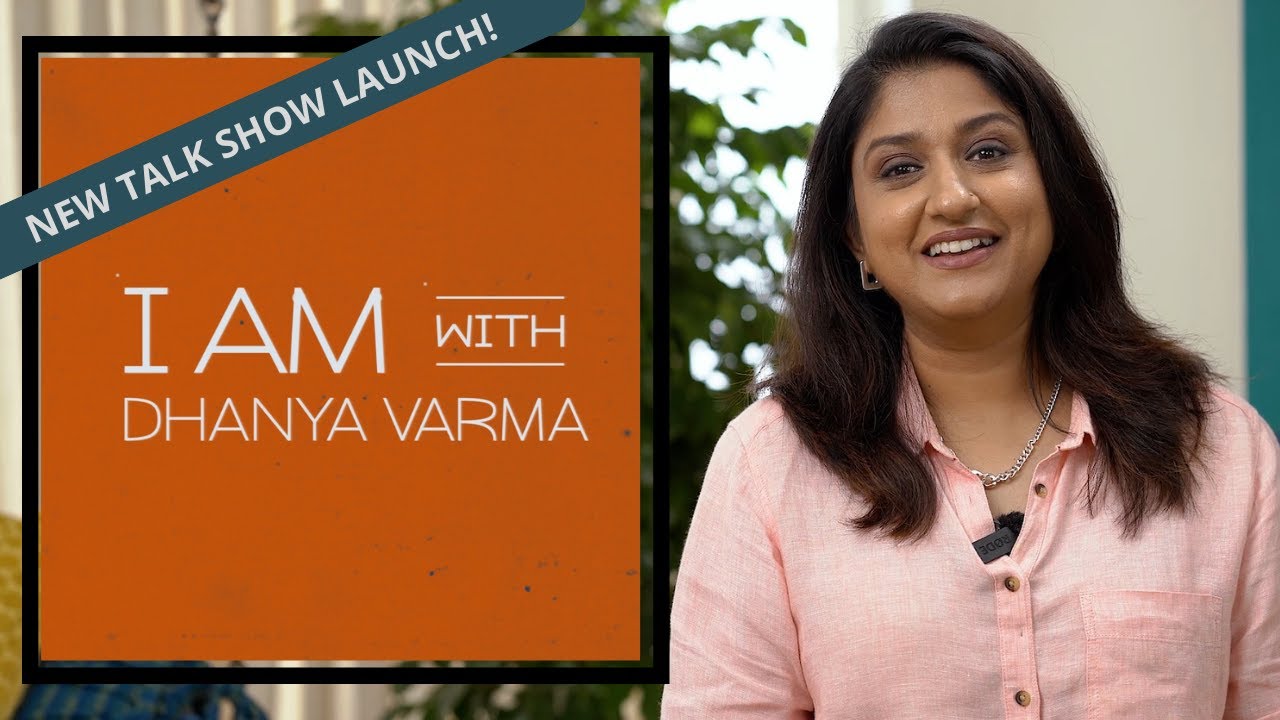 NEW TALK SHOW LAUNCH! | I AM with Dhanya Varma | Introduction