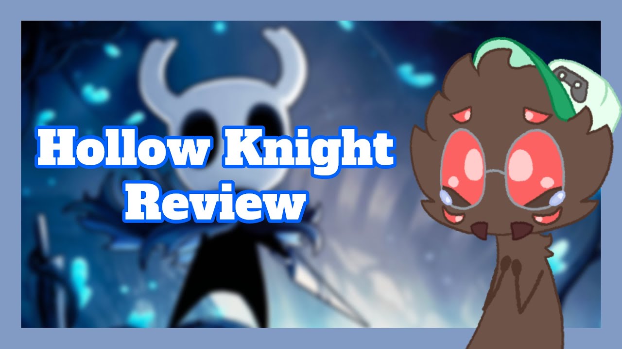 I Don't Like Hollow Knight...