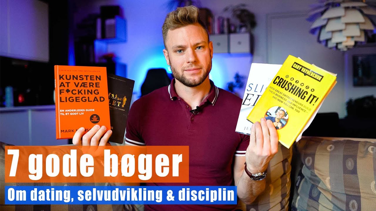 7 Gode b&oslash;ger du b&oslash;r l&aelig;se - Dating og personlig udvikling