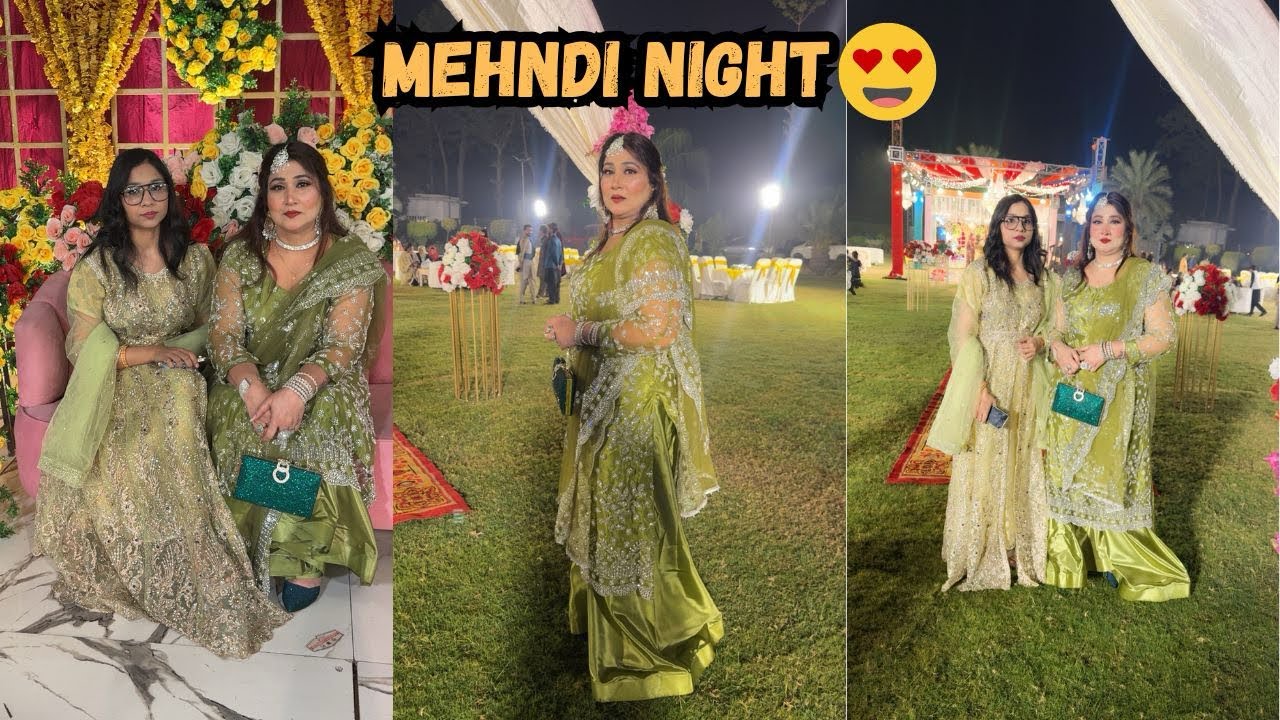 Mehndi night 💕 dost k Bhai ki Shadi | wedding bells 🔔 @NehaMughal7 