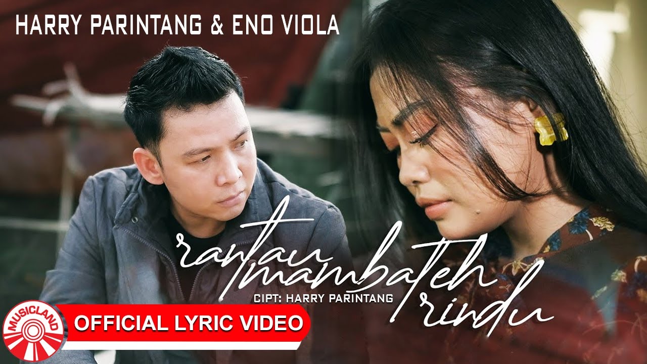 Harry Parintang & Eno Viola - Rantau Mambateh Rindu [Official Lyric Video HD]