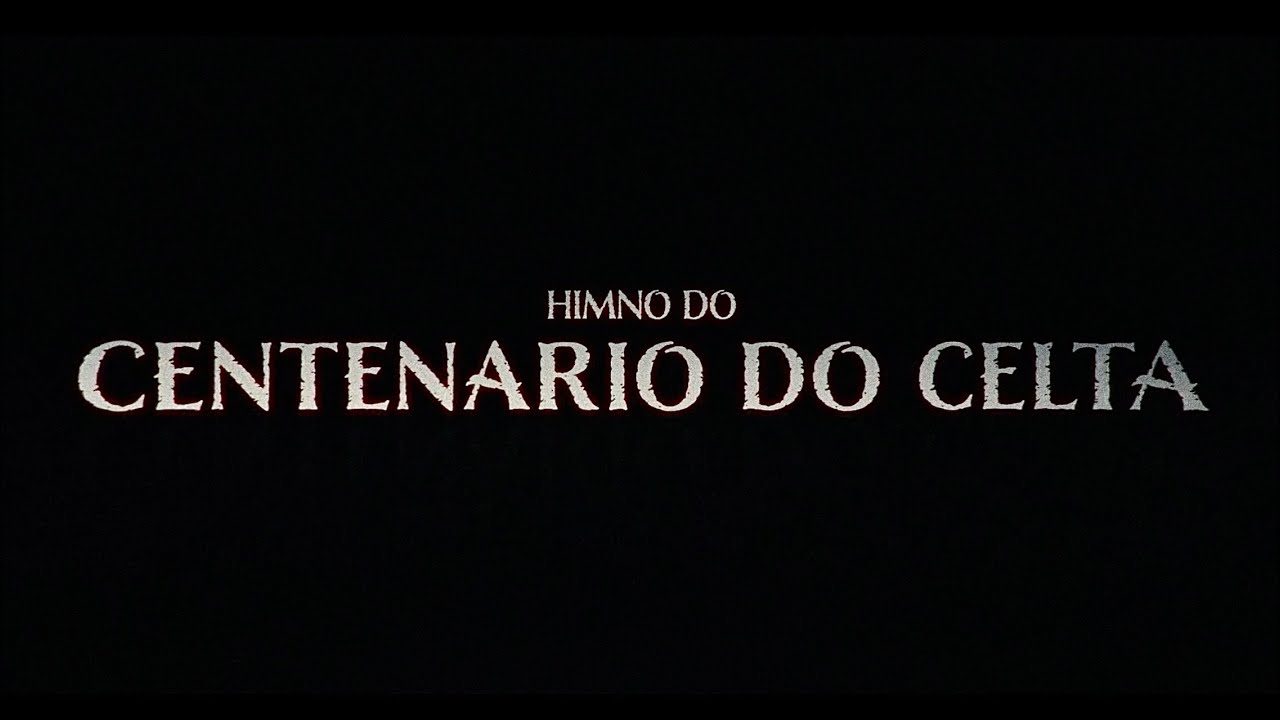 HIMNO DO CENTENARIO DO CELTA