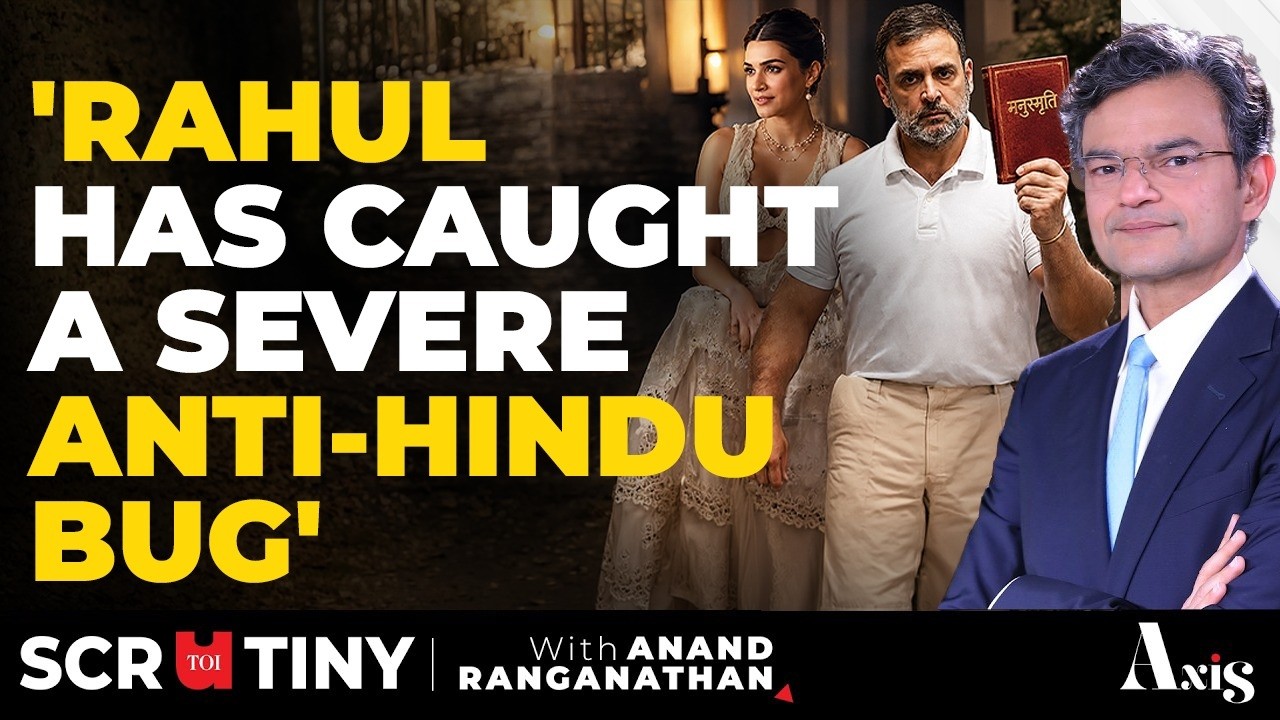 'Only Hindu Texts Wrong?': Anand Ranganathan Blasts Rahul's Manusmriti Speech; Defends Kriti Sanon