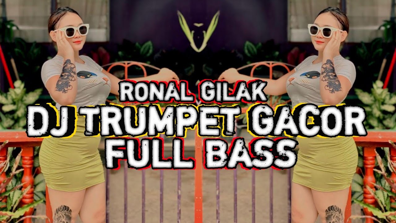 DJ TRUMPET GACOR HABIS FULL BASS 2025