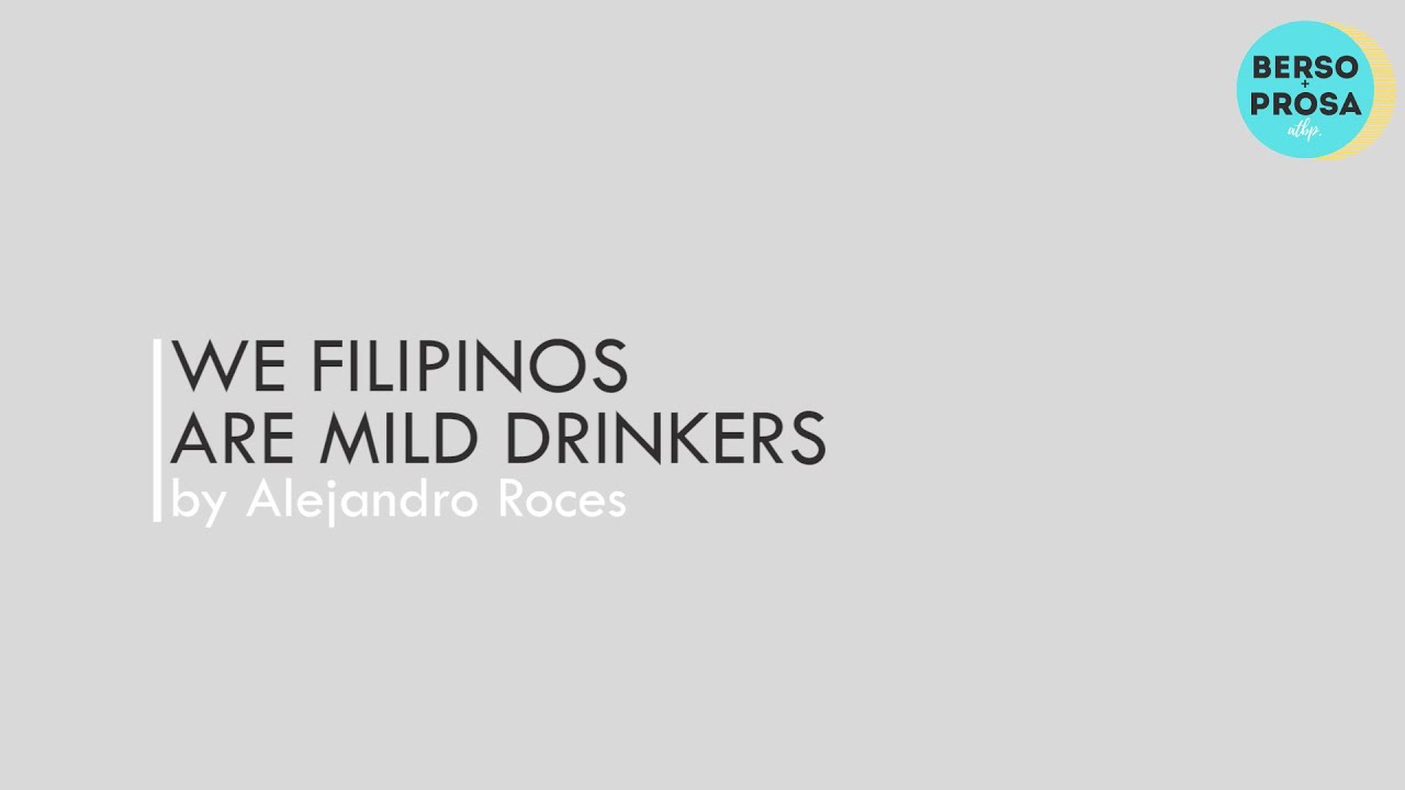 We Filipinos Are Mild Drinkers by Alejandro Roces | Short Story