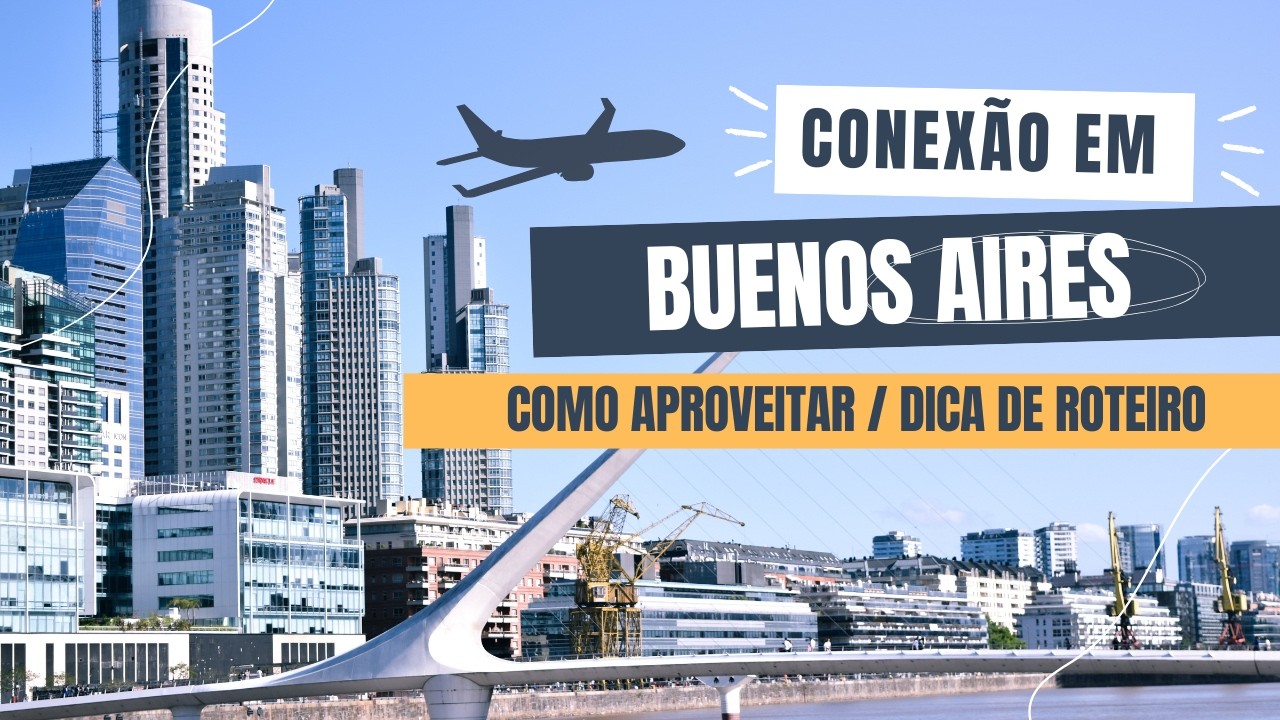 Como aproveitar uma conexão em Buenos Aires | tour rápido