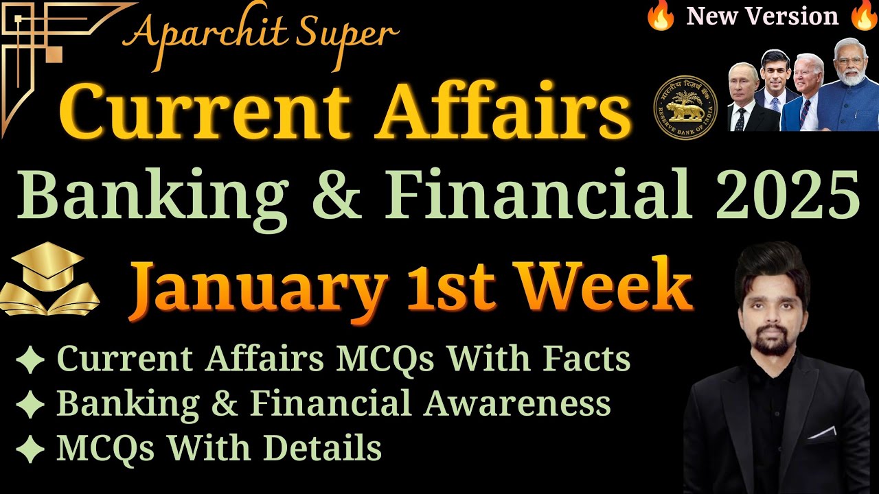 January 1st Week Current Affairs & Banking Awareness For SBI CLERK & SBI PO Mains 2025