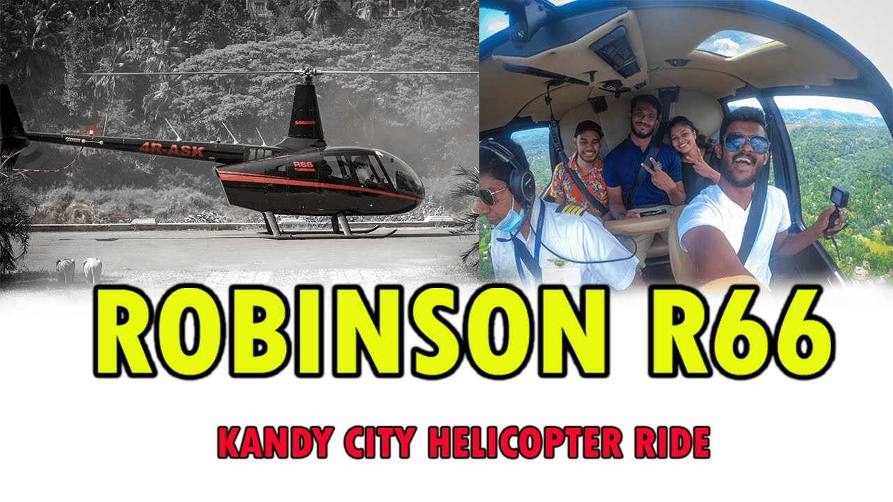 නුවර අහස උඩින්  - Around Kandy by Robinson R66 helicopter