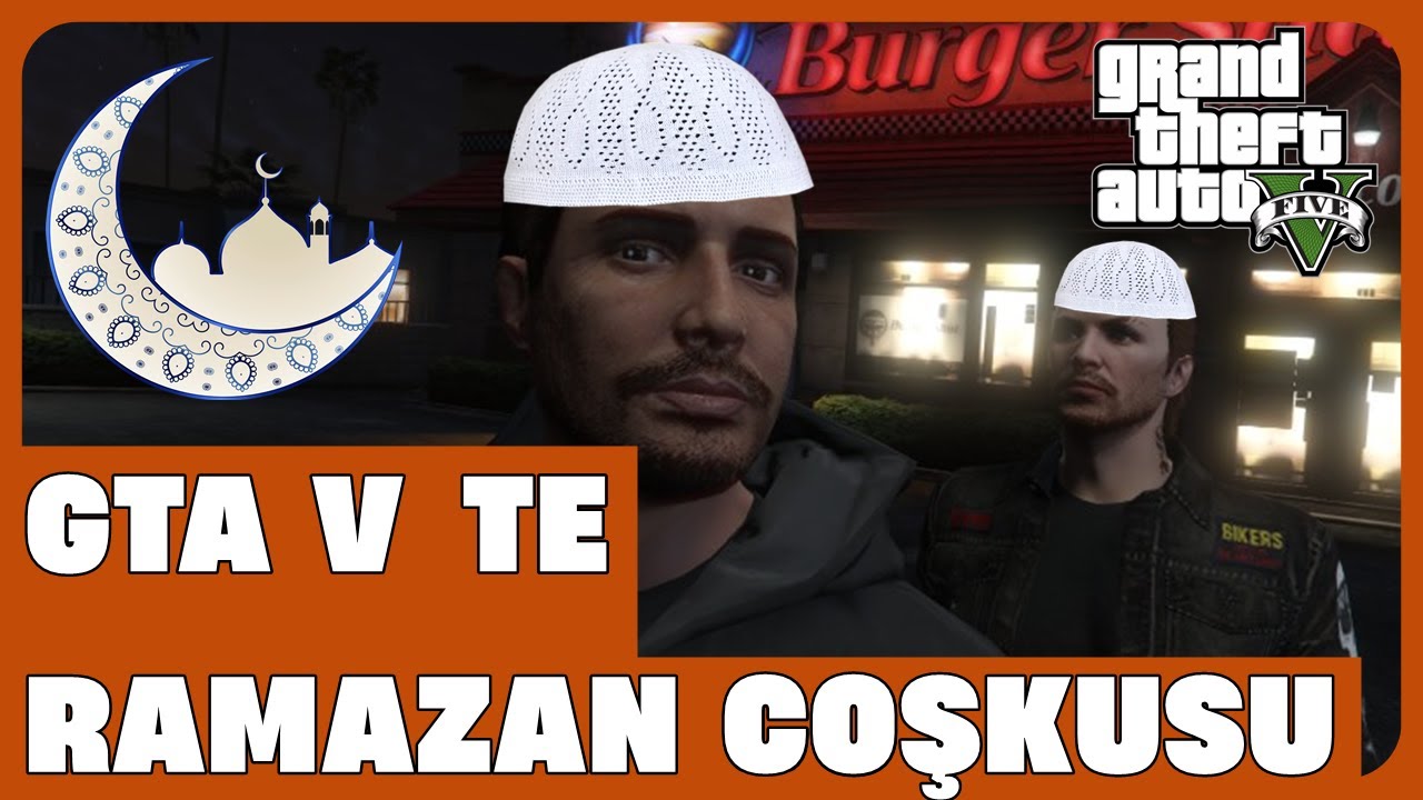 GTA V'TE RAMAZAN COŞKUSU