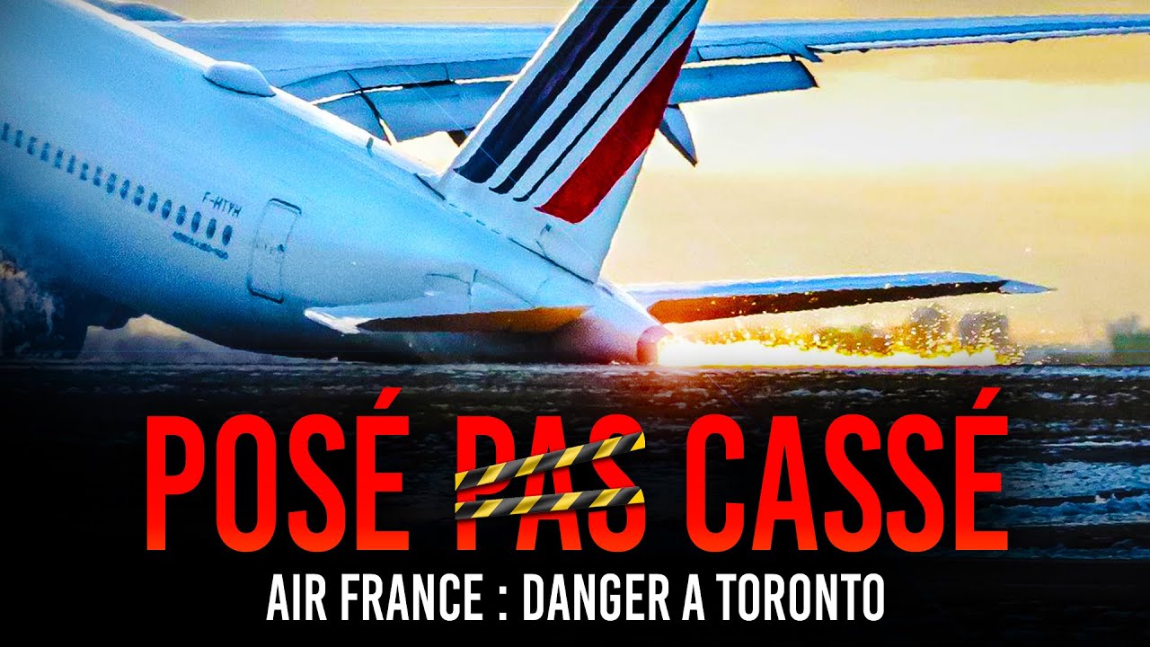 AIRBUS A350 AIR FRANCE À TORONTO : DANGER ?