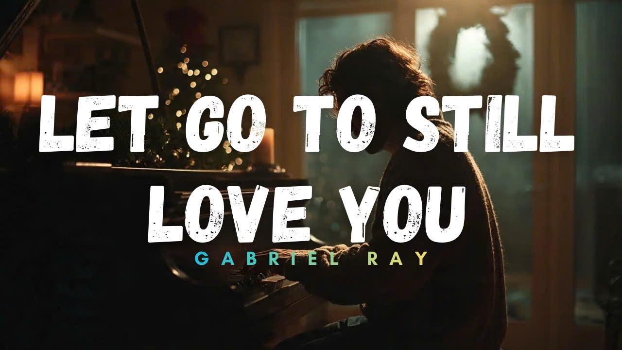 Let Go To Still Love You - Hillsong Worship | Gabriel Ray (Official Lyric Video)
