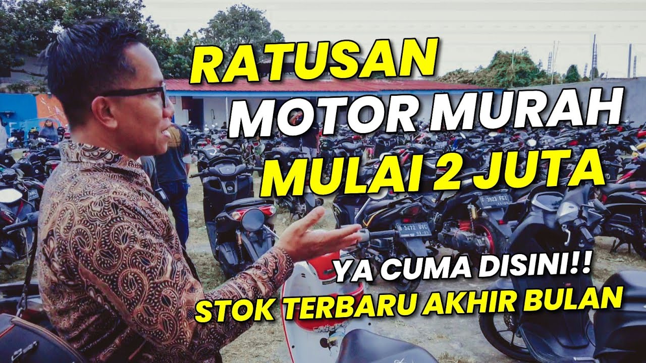 2 JUTA DAPET MOTOR GA SI?? RATUSAN MOTOR BEKAS LELANG DISINI SELALU DATENG STOK BARU