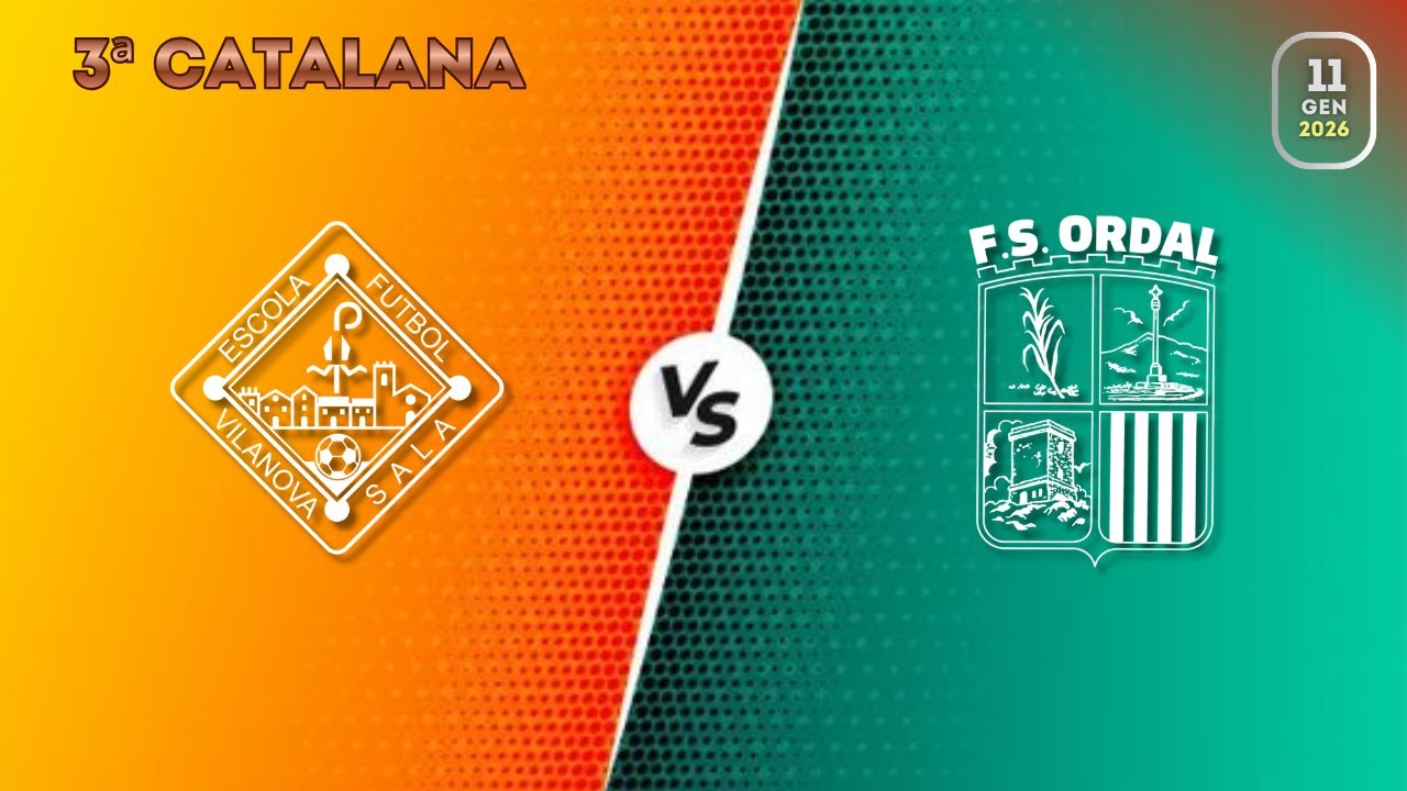 Vilanova vs Ordal