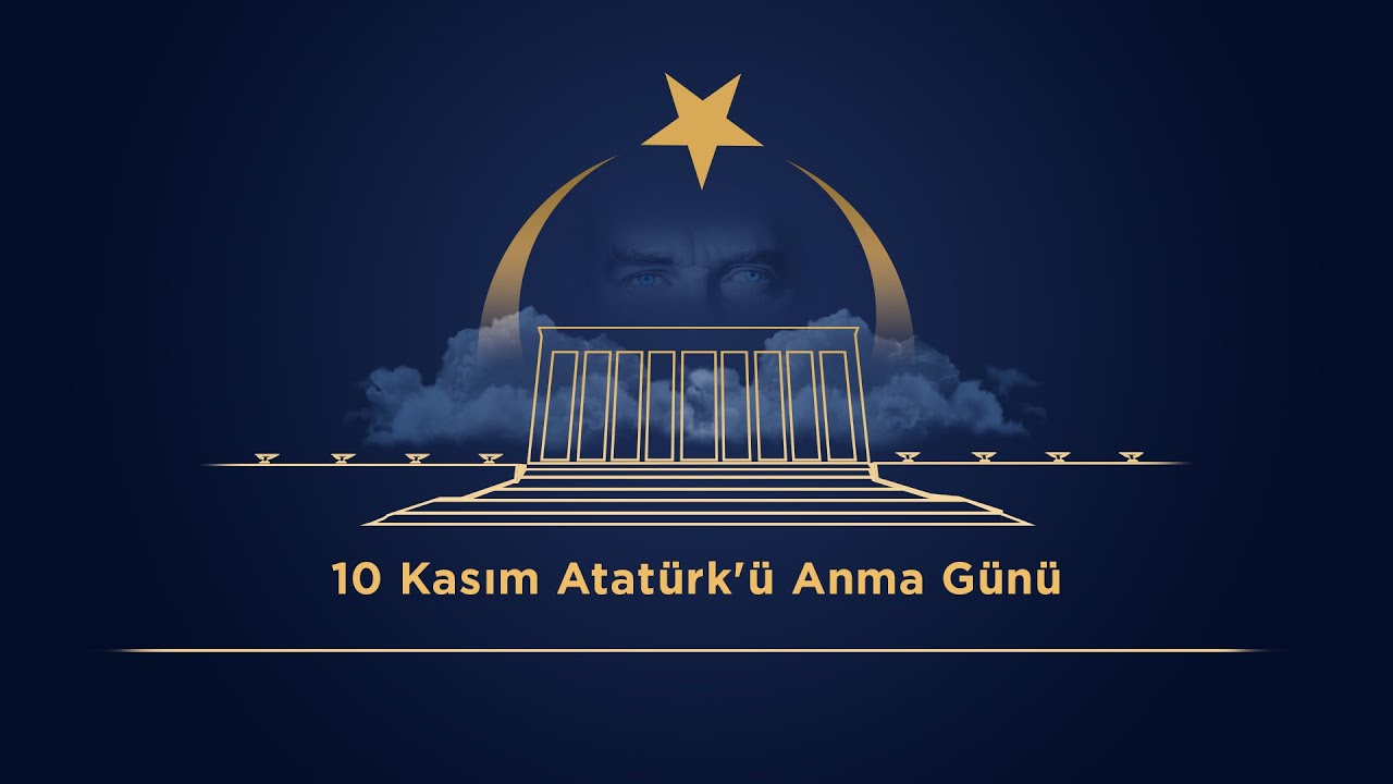 10 Kasım Atatürk'ü Anma Günü