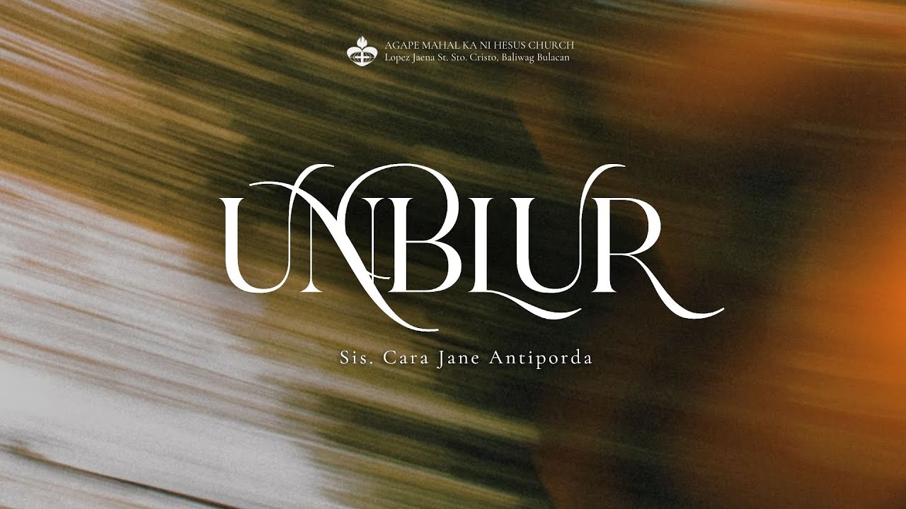 Unblur | Sis. Cara Jane Antiporda