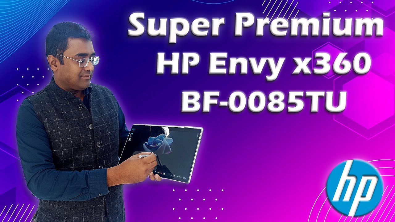 HP Envy BF0085TU | Review & unboxing | Intel EVO Core i5 12th gen | Envy x360 | Best Touch Laptop