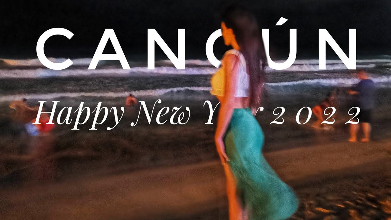 New Year's Eve 2022 Cancun, Mexico | Celebration Hotel Zone
