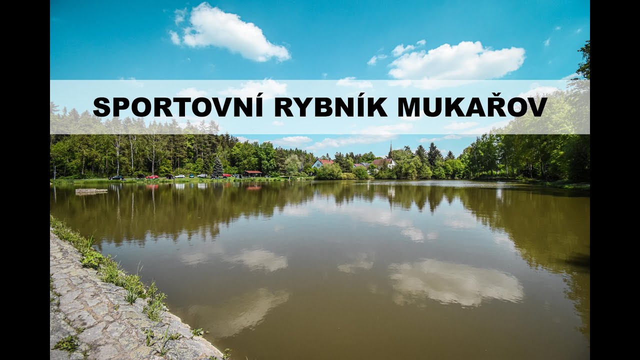 SPORTOVNÍ RYBNÍK MUKAŘOV - Soukromé Rybářské revíry ČR