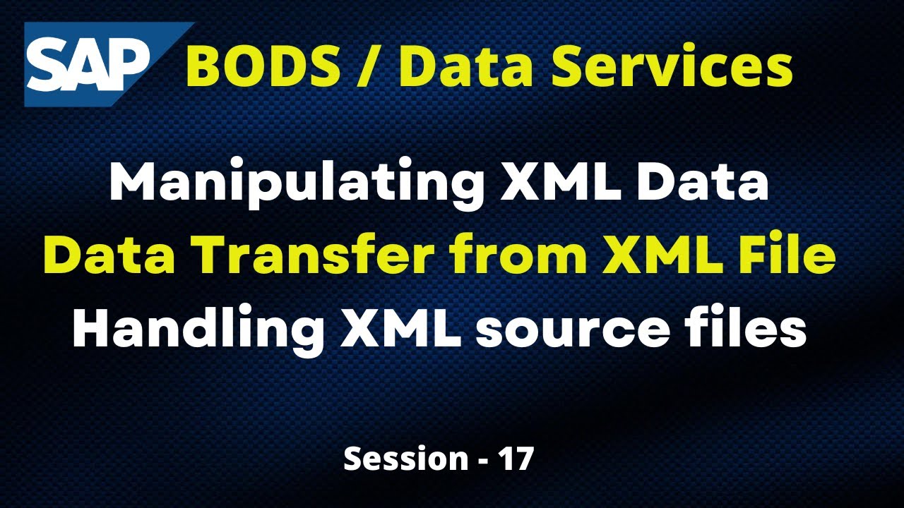 Manipulating the XML Data in SAP BODS Data Services | Data Transfer from XML File| Real Time Jobs-1
