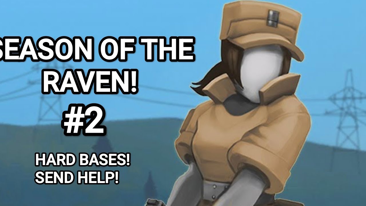 HARD BASES! (ME LV. 11 VS LV 14) SEND HELP!SEASON OF THE RAVEN! #2 (HEAVY TANK)