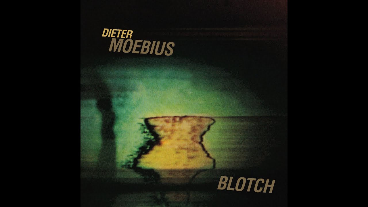 Moebius - Blotch (Remastered) (Remastered) (Bureau B) [Full Album]